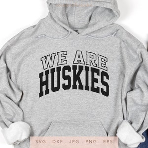 We Are Huskies Varsity SVG PNG DXF Jpg Eps, Huskies Iron on, Huskies Sublimation, Huskies Team Spirit Svg, Huskies School Mascot Svg