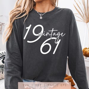 Vintage 1961 SVG DTF Png Eps, Retro Birthday Shirt Sublimation, Cute Bday Year Number Gift, DIY Best Friend Birthday Present, Made in 1961