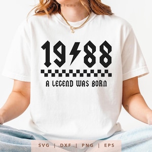 1988 wurde eine Legende geboren SVG Png Dxf Eps, Vintage 1988 Geburtstag Jahr Nummer Cricut, Rockin Seit 1988 Schnittdatei, Bday Shirt Sublimationsgeschenk