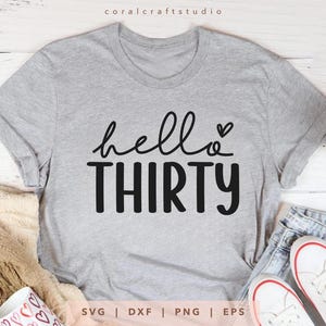 Ciao Trenta SVG PNG DXF EPS, Maglietta per il 30° compleanno stampata a sublimazione, File di taglio per il compleanno di 30 anni, Regalo di compleanno per 30 anni Cricut