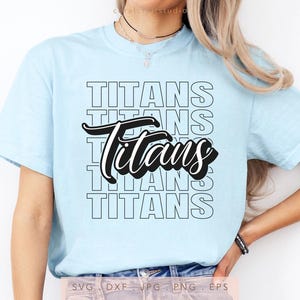 Titans SVG PNG DXF Jpg Eps, Titans Mascot School Cricut, Titans Team Spirit Cut File, Titans Game Day Shirt