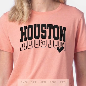 Arched Houston SVG DXF Jpg Png Eps, Houston Sublimation, Houston Home, Houston Pride, Love Houston Girl Shirt Design, Houston Cut File
