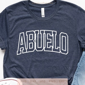 Abuelo SVG DTF PNG Jpg Eps, Abuelo Sweatshirt sublimatie, gebogen Varsity grappige Abuelo Cricut opstrijkbare, Vaderdag shirt cadeau gesneden bestand