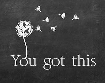 You Got This Vinyl Decal Laptop Motivational Sticker Inspiration Vinyl Decal Car Window  You Got This Sticker size 6"x8"