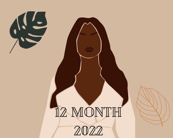 May include: A digital illustration of a woman with long brown hair and brown skin. She is wearing a white shirt with the text "12 MONTH 2022" on it. The background is a light brown color with two green and brown leaves.