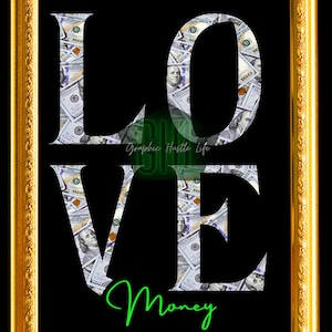 LOVE Geld png, Geld png, Geld Wandkunst, Hustle png, Liebe png