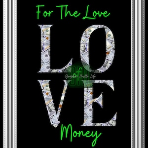 For the Love of Money png, money wall print, office prints,money pattern, love money png, money png