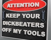 Funny Wall Sign, Man Cave Sign, Humorous Gift Garage Workshop Decor