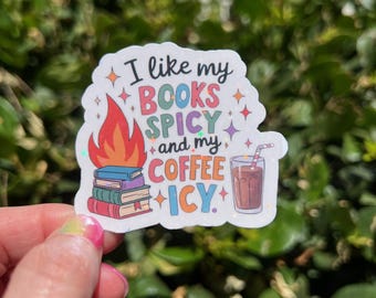 I Like My Books Spicy and my Coffee Icy Sticker