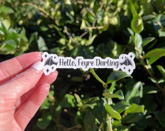 Hello, Feyre Darling Sticker