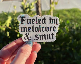 Fueled By Metalcore & Smut Iridescent Sparkle Sticker