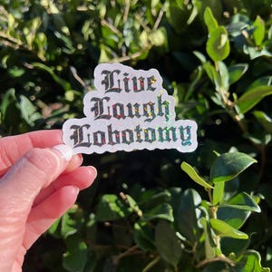 Live, Laugh, Lobotomy Iridescent Sparkle Sticker