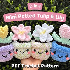 May include: A crochet pattern for making two mini potted flowers, a tulip and a lily. The flowers are in pastel colours and have cute faces. The pattern is called "2-in-1 Mini Potted Tulip & Lily" and is available as a PDF download.