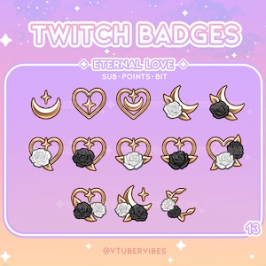 Peut inclure: Un ensemble de 13 badges Twitch représentant un cœur doré avec un croissant de lune et une rose. Les roses sont soit blanches, soit noires. Le texte "Eternal Love" et "Sub Points: Bit" se trouve en haut de l'image.