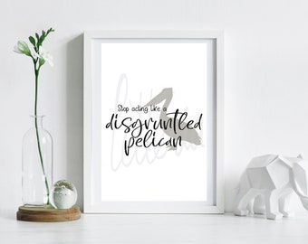 Disgruntled Pelican | Schitt’s Creek | Wall Art | Printable