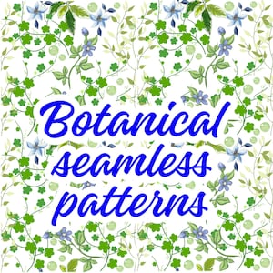 May include: A white background with a repeating pattern of green vines, leaves, and blue flowers. The text "Botanical seamless patterns" is written in blue script across the center of the image.
