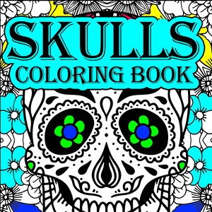 Skulls Coloring Book For Adults & Teens