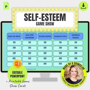 May include: A digital game show board titled Self-Esteem Game Show with five categories: Know Your Worth, Inner Critic Smackdown, Strength Spotting, Compliment Catch, and Confidence Boosters, each featuring point values from 100 to 500 in a grid.