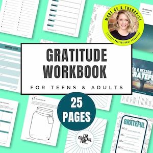 May include: A gratitude workbook for teens and adults, featuring 25 pages of exercises and prompts. The cover displays the title in bold, black letters, with a teal circle indicating the page count. Additional pages are visible.