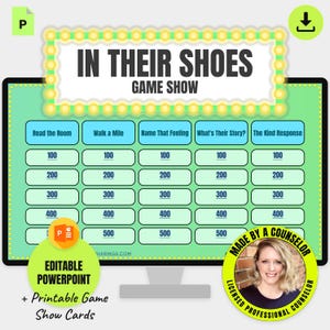 May include: A digital game show template titled IN THEIR SHOES GAME SHOW with five categories: Read the Room, Walk a Mile, Name That Feeling, What's Their Story, and The Kind Response, each featuring point values from 100 to 500 in a grid.