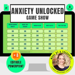 May include: A digital game show template titled ANXIETY UNLOCKED GAME SHOW on a screen. It features five columns with categories: UNDERSTANDING ANXIETY, NAME THAT THOUGHT, TRIGGER ALERT, WHAT HELPS, and FACE THE FEAR, each with point values from 100 to 500.