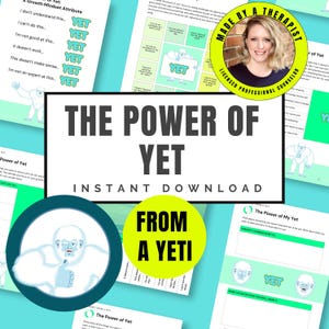 May include: A digital educational resource titled The Power of Yet featuring a white yeti character. The pages include growth mindset exercises, worksheets with the word YET in green, and a circular badge with a photo of a therapist.