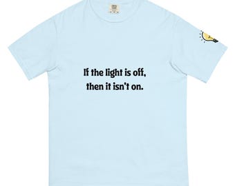 Hilary Duff So Yesterday Tshirt, If the light is off then it isn't on.