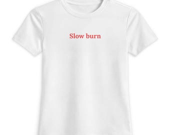 Bookish Graphic Tee, Slow Burn Book Trope Shirt.
