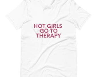 Hot Girls Go To Therapy T-shirt, Mental Health Graphic Tee