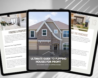Guide to Flipping Houses for Profit | Editable Canva Ebook | 31 Page Real Estate Investing Guide | House Flipping for Beginners