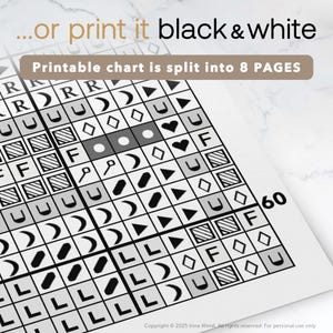 May include: Black and white printable chart for cross stitch, with symbols and letters. The chart is split into 8 pages. Copyright &copy; 2025 Irina Khmil All rights reserved. For personal use only.