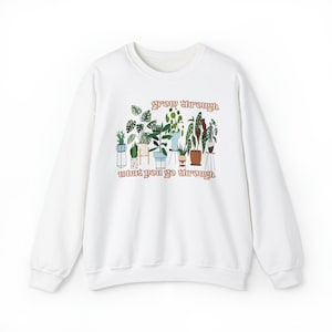 Grow Through What You Go Through - Unisex Crewneck Sweatshirt - PlantLifeLex