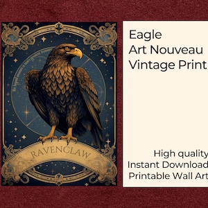 May include: A vintage art nouveau style print featuring an eagle with a dark blue background and gold accents. The print includes the text "Wit beyond measure is man's greatest treasure" and "Ravenclaw".