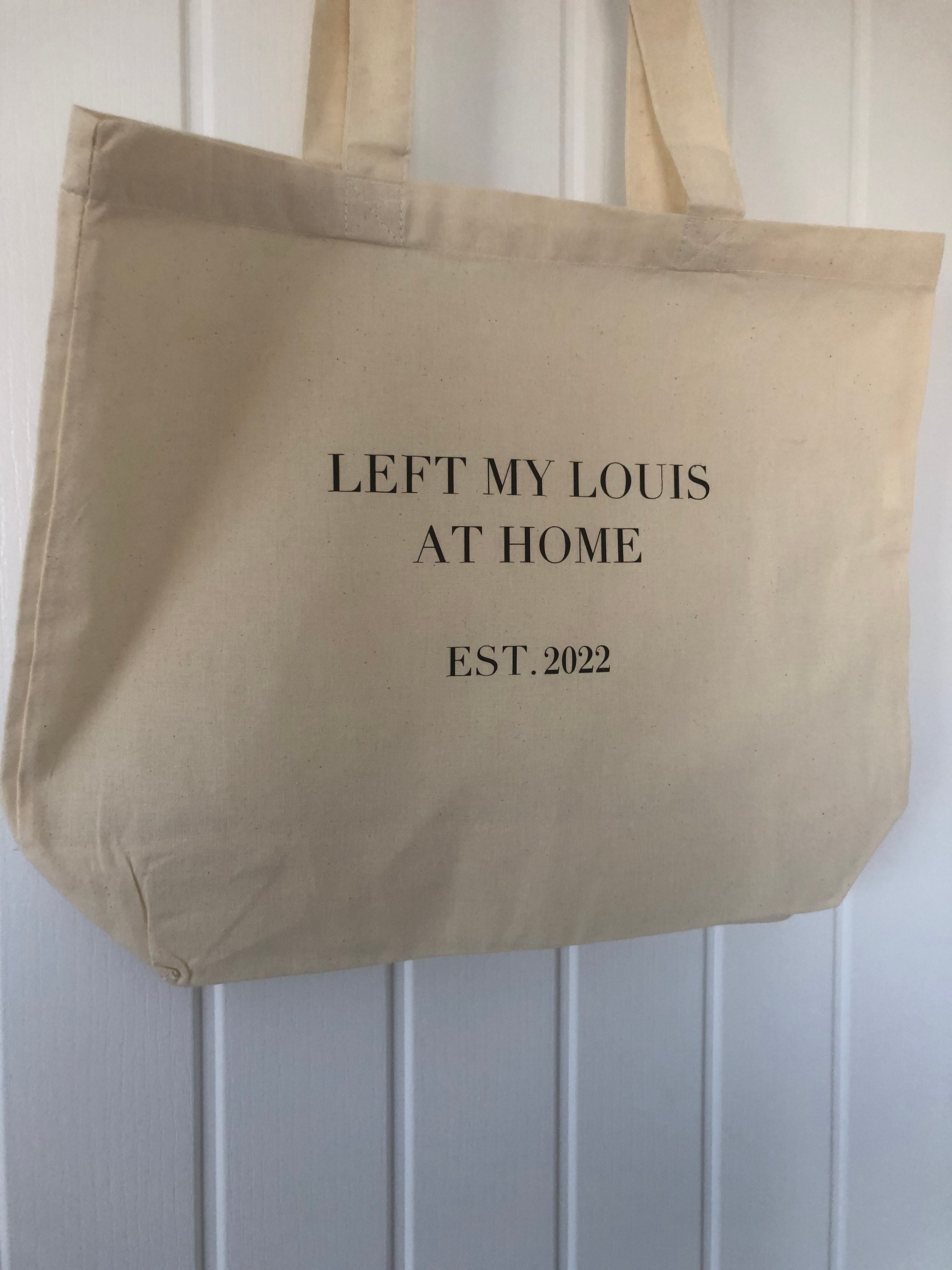 left my louis at home large tote bag