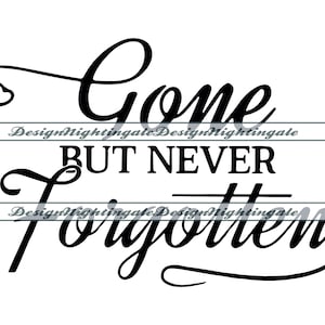 Gone But Never Forgotten SVG, Angel Heaven, Citas inspiradoras, Condolencias conmemorativas, En memoria amorosa, Descanse en paz, Archivos de corte, Cricut, Dxf