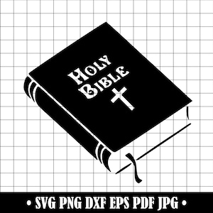 Holy Bible SVG, Bible SVG, Religious SVG, Holy Bible Files For Cricut, Holy Bible Cut Files For Silhouette, Holy Bible Dxf, Png, Eps, Vector