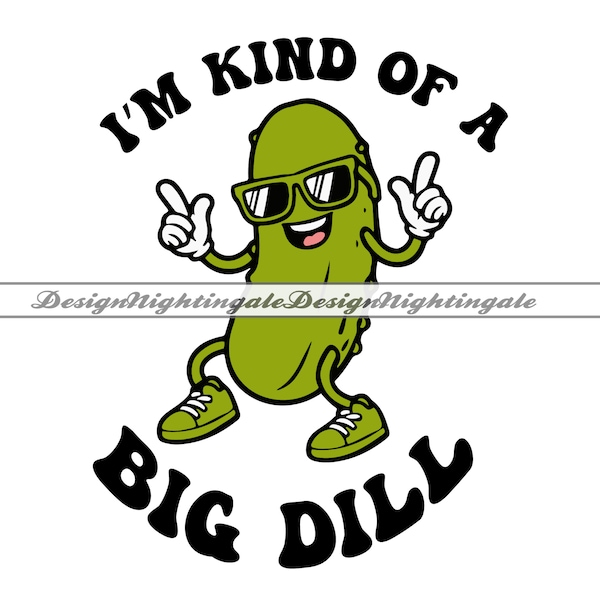 Kind of a Big Dill #2 SVG, Pickle Mascot SVG, Pickle with Sunglasses SVG, Clipart, Files For Cricut, Cut Files For Silhouette, Dxf, Png, Eps