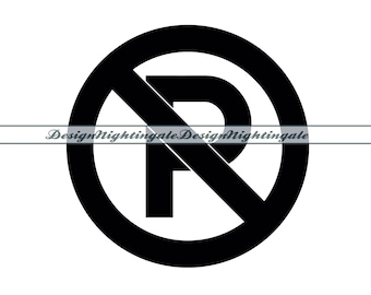 No Parking SVG, No Parking Sign SVG, No Parking Clipart, No Parking Files For Cricut, Cut Files For Silhouette, Dxf, Png, Eps, Vector