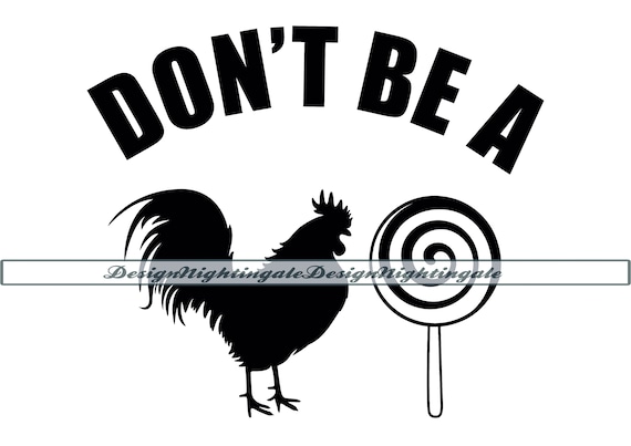 Don't Be A Cock Or A Sucker Tee T-Shirt Don't Be A Cock Or A Sucker Tee T-Shirt