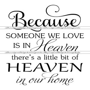 Poiché qualcuno che amiamo è in Paradiso, c'è un pezzettino di Paradiso nella nostra casa SVG, Memorial SVG, PNG, File per Cricut, File di taglio, Dxf, Pdf