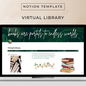 Puede incluir: La pantalla de un ordenador portátil que muestra una plantilla de Notion para una biblioteca virtual. La pantalla muestra un fondo verde con el texto "books are portals to endless worlds" y una pila de libros. El texto "Virtual Library" también se muestra en la pantalla.