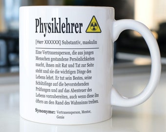 Physiklehrer Geschenk Tasse mit Wunschnamen personalisiert, Geschenk für euren Physiklehrer zum Geburtstag oder als Abschiedsgeschenk