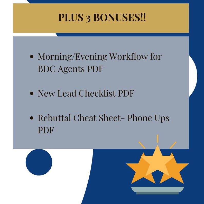 May include: A blue and gold graphic with the text "PLUS 3 BONUSES!!" and three bullet points listing "Morning/Evening Workflow for BDC Agents PDF", "New Lead Checklist PDF", and "Rebuttal Cheat Sheet- Phone Ups PDF".