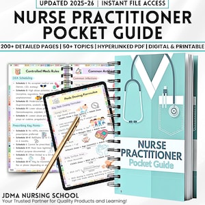 May include: A teal Nurse Practitioner Pocket Guide with the text "UPDATED 2025-26" and "INSTANT FILE ACCESS". The guide includes detailed pages, topics, and is digital and printable. A tablet displays dosing formulas, and a gold pen rests on it.