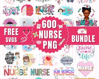 598+ Nurse PNG Bundle, Included Free Svgs, Nursing Student Png, Nurse Life Svg Png, Sublimation Design, School Nurse Png, Digital Download