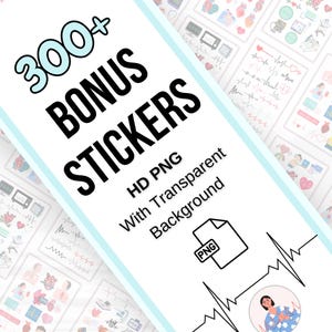 May include: A promotional image featuring a collection of stickers with medical themes. The text reads "300+ BONUS STICKERS HD PNG With Transparent Background". The stickers include hearts, EKG lines, and medical equipment.