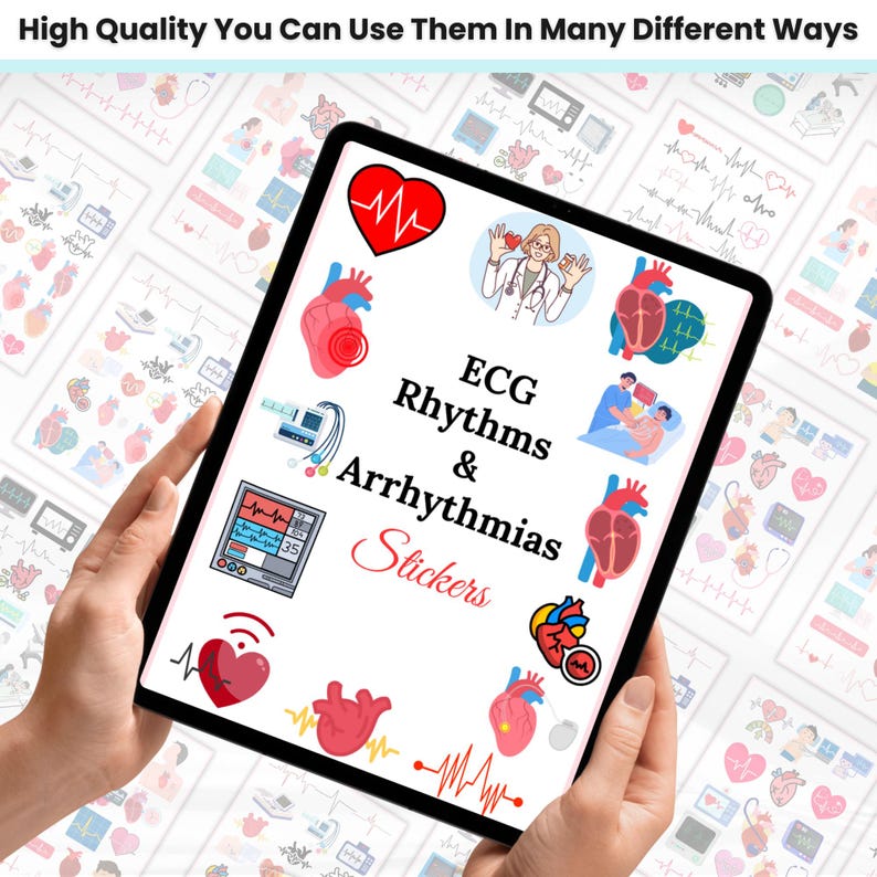 May include: A tablet displaying ECG Rhythms & Arrhythmias Stickers. The stickers feature illustrations of hearts, medical equipment, and ECG waveforms. The text "High Quality You Can Use Them In Many Different Ways" is at the top.