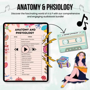 May include: A pink and white illustrated tablet screen with the title "Anatomy and Physiology" and a list of topics related to the human body. The tablet is surrounded by yellow lightning bolts and a cassette tape with the text "Anatomy & Physiology". A woman with long dark hair is listening to the cassette tape with headphones on.