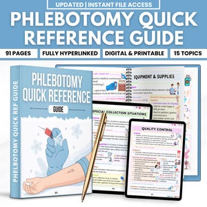May include: A phlebotomy quick reference guide with 91 pages, fully hyperlinked, digital, and printable. The image shows the guide, a tablet, and a spiral notebook with information on phlebotomy procedures and equipment.