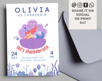 May include: A birthday invitation featuring a mermaid in a seashell, with the text "OLIVIA IS TURNING 8" in blue. The invitation includes the date, time, and RSVP information. The phrase "let's shellebrate" is written in pink.